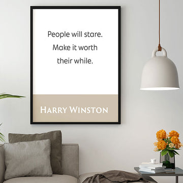 Harry Winston: People Will Stare. Make It Worth Their While | Famous Fashion Quote