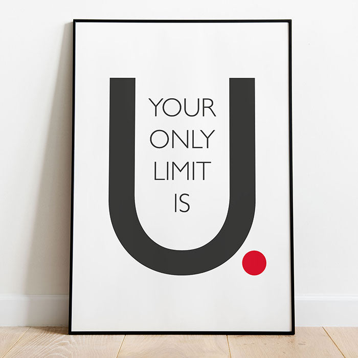 Inspirational Quote "Your Only Limit Is You"