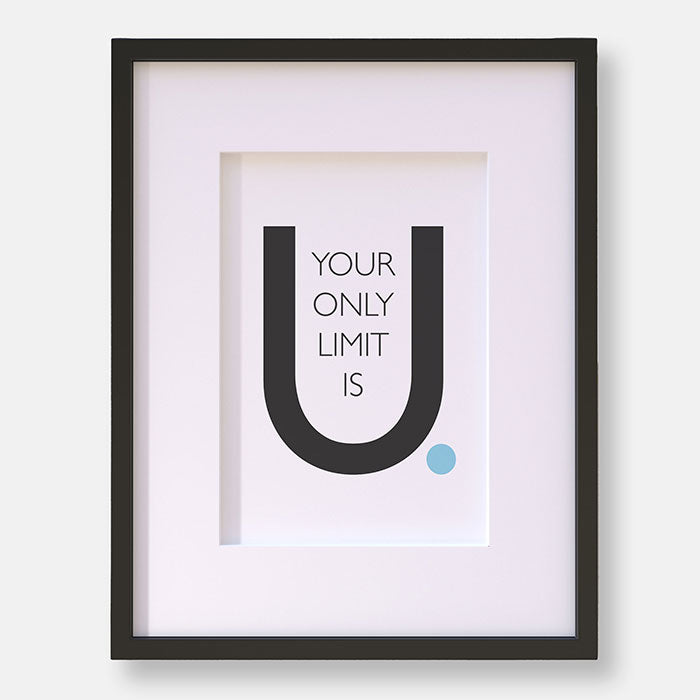 Inspirational Quote "Your Only Limit Is You"