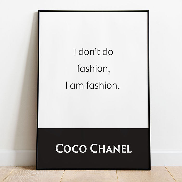 Coco Chanel: l Don't Do Fashion, l Am Fashion | Famous Fashion Quote