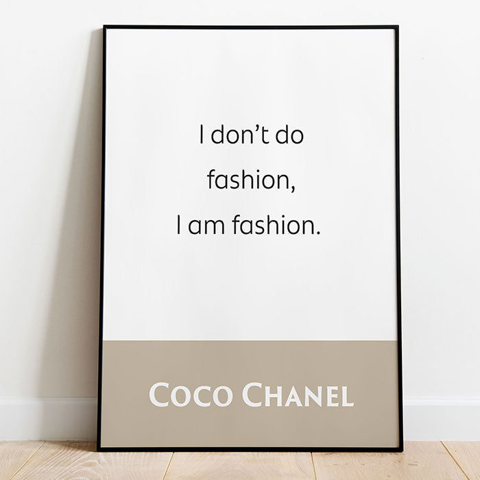 Coco Chanel: l Don't Do Fashion, l Am Fashion | Famous Fashion Quote