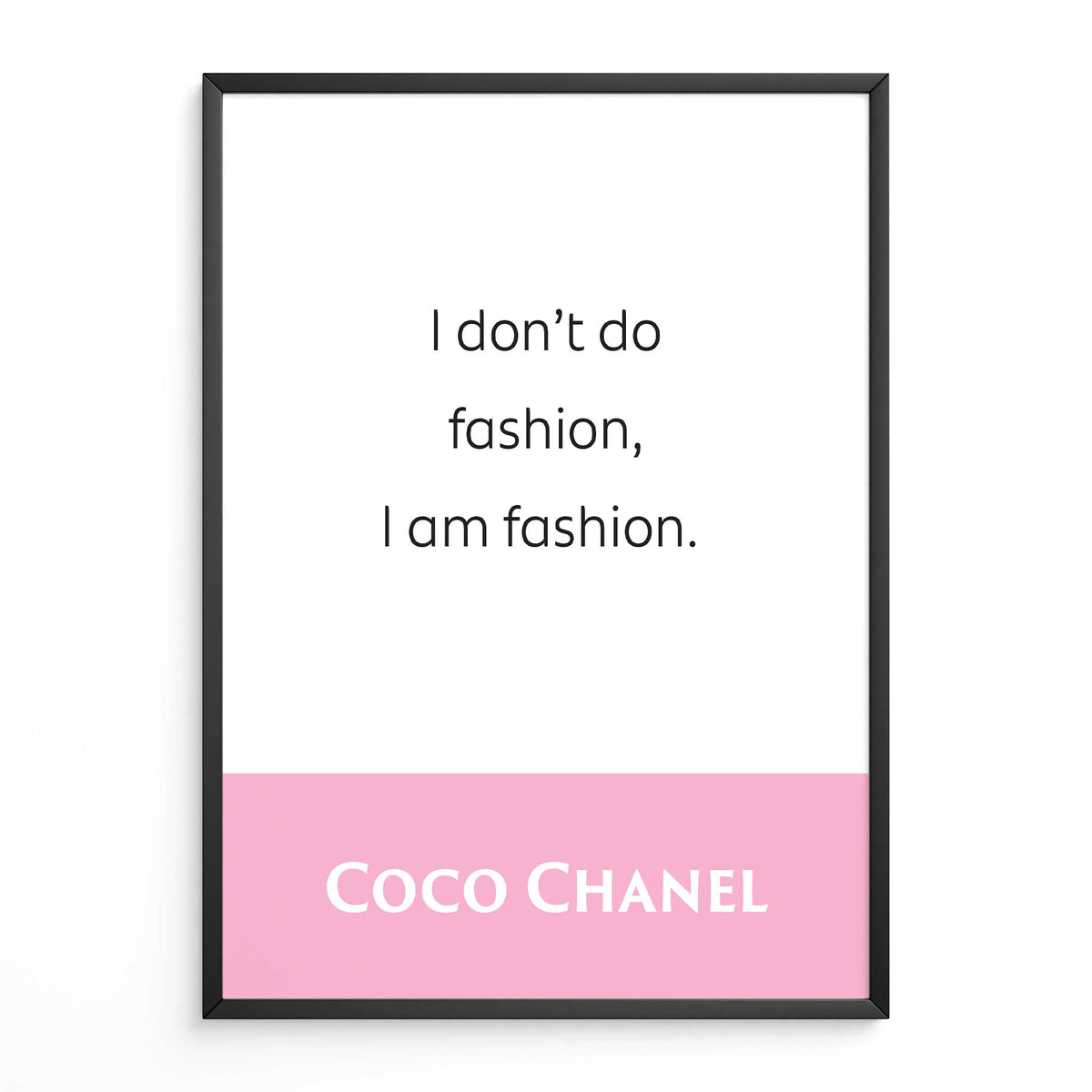 Coco Chanel: l Don't Do Fashion, l Am Fashion | Famous Fashion Quote