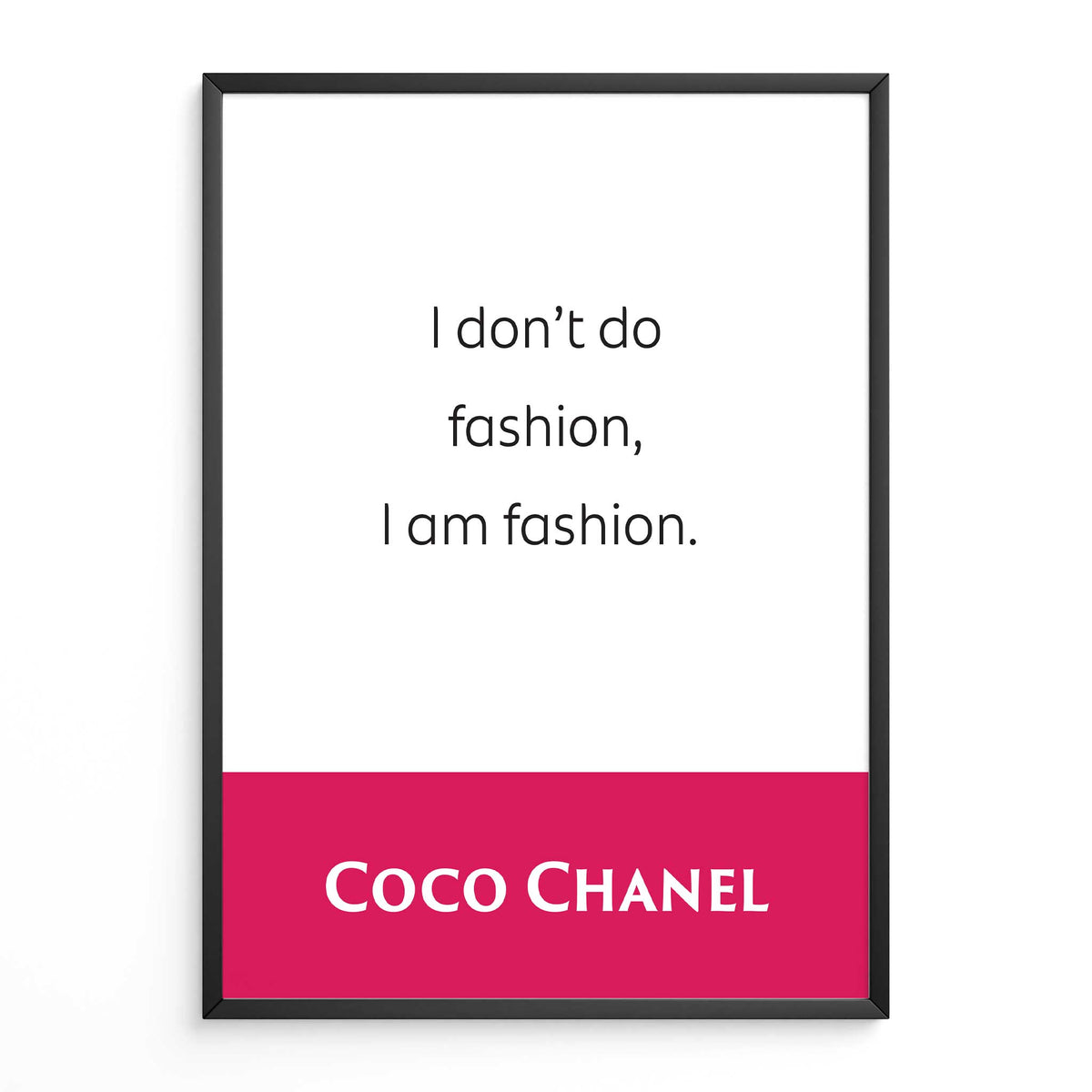 Coco Chanel: l Don't Do Fashion, l Am Fashion | Famous Fashion Quote
