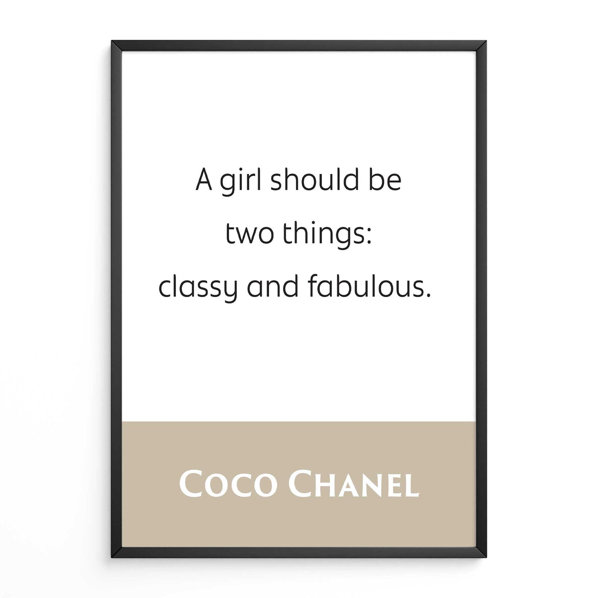 Coco Chanel: A Girl Should Be Two Things: Classy And Fabulous