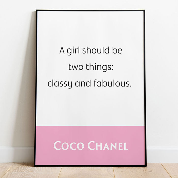 Coco Chanel: A Girl Should Be Two Things: Classy And Fabulous