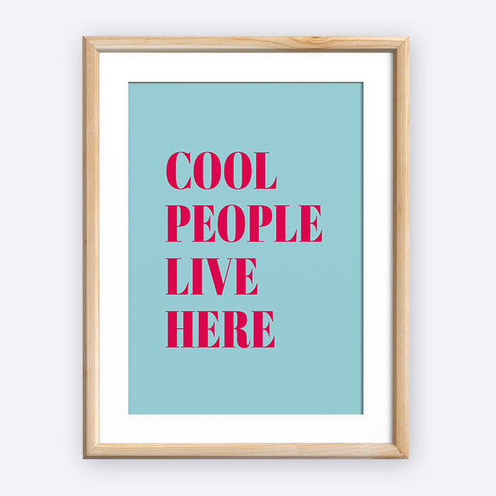 Cool People Live Here Quote
