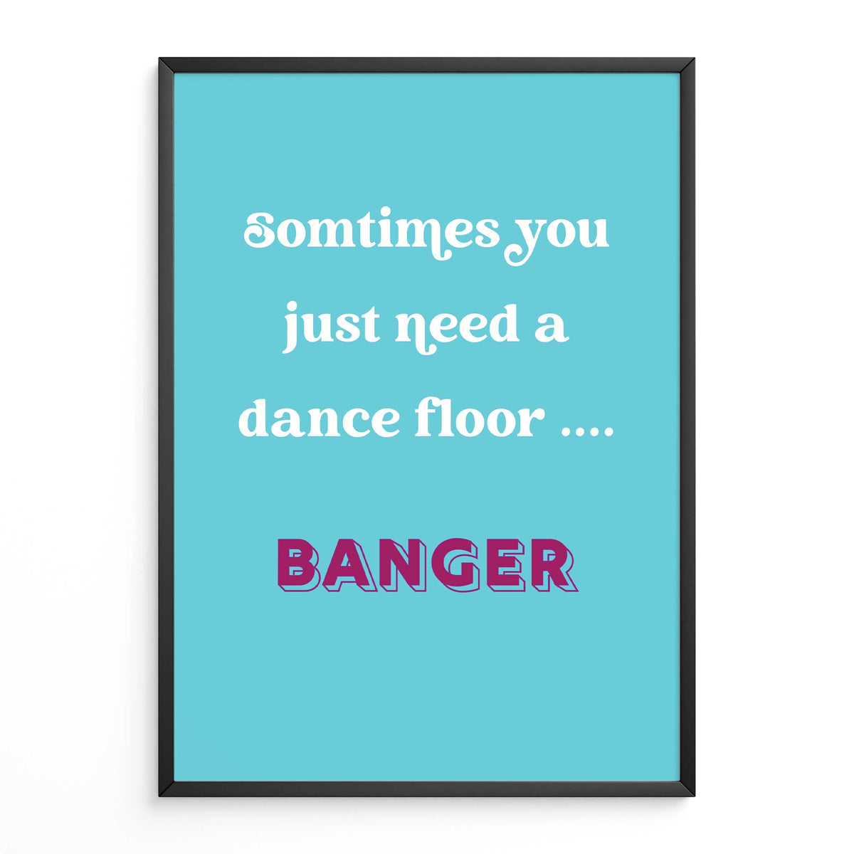 Dance Floor Banger Quote