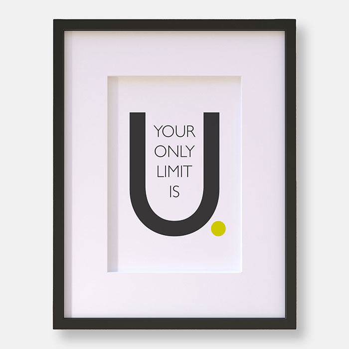 Inspirational Quote "Your Only Limit Is You"