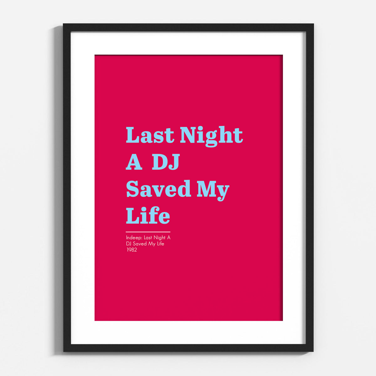 Last Night A DJ Saved My Life