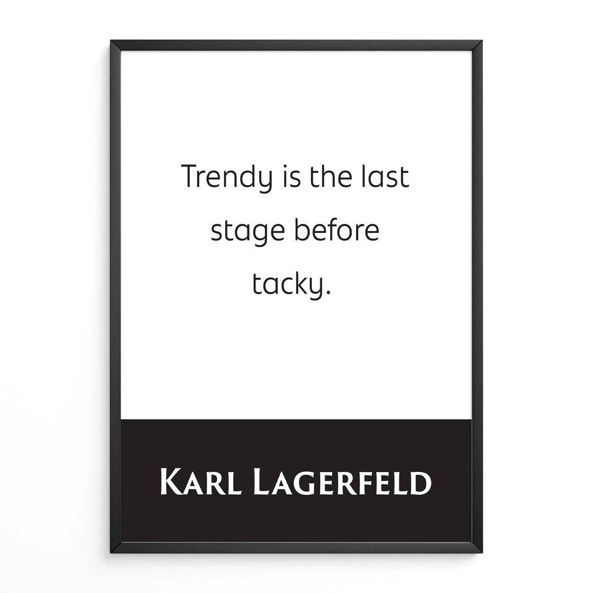 Karl Lagerfeld: Trendy Is The Last Stage Before Tacky