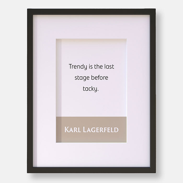 Karl Lagerfeld: Trendy Is The Last Stage Before Tacky