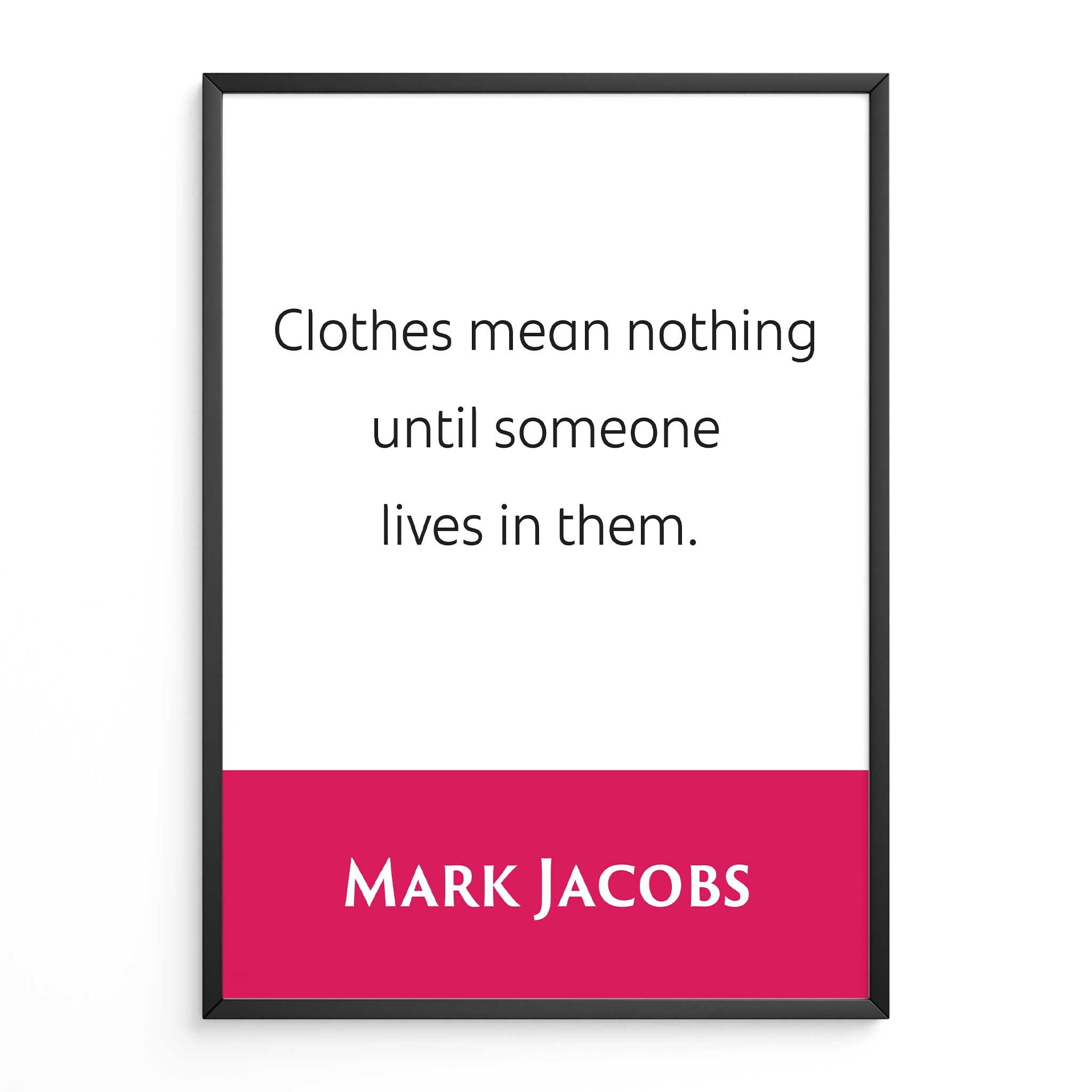 Mark Jacobs: Clothes Mean Nothing Until Someone Lives In Them