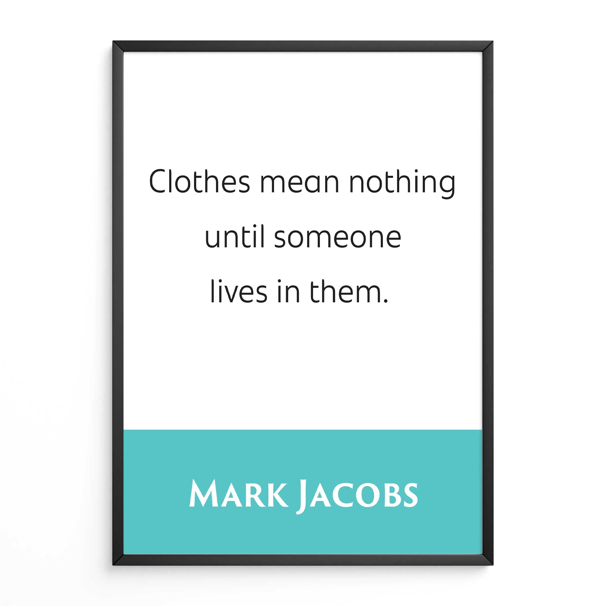 Mark Jacobs: Clothes Mean Nothing Until Someone Lives In Them