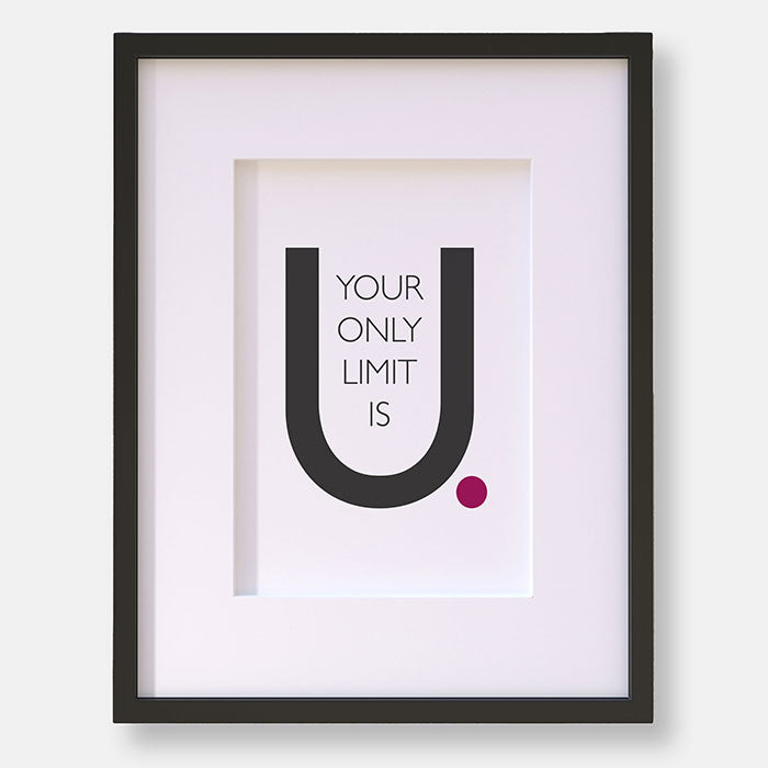 Inspirational Quote "Your Only Limit Is You"