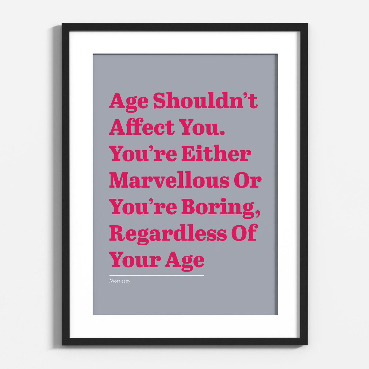 Morrissey, Age Shouldn't Affect You