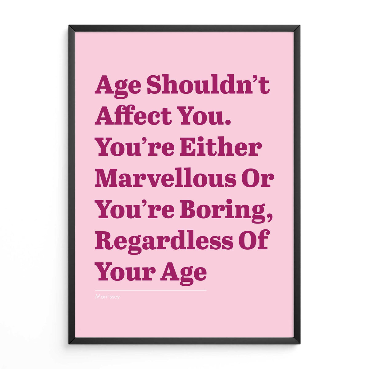 Morrissey, Age Shouldn't Affect You