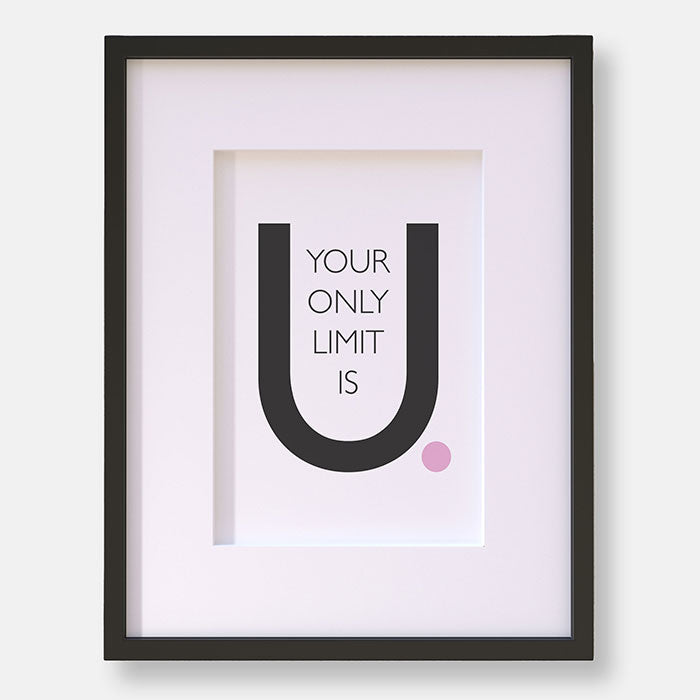 Inspirational Quote "Your Only Limit Is You"