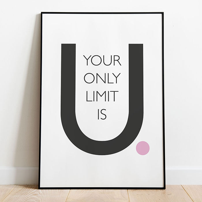 Inspirational Quote "Your Only Limit Is You"