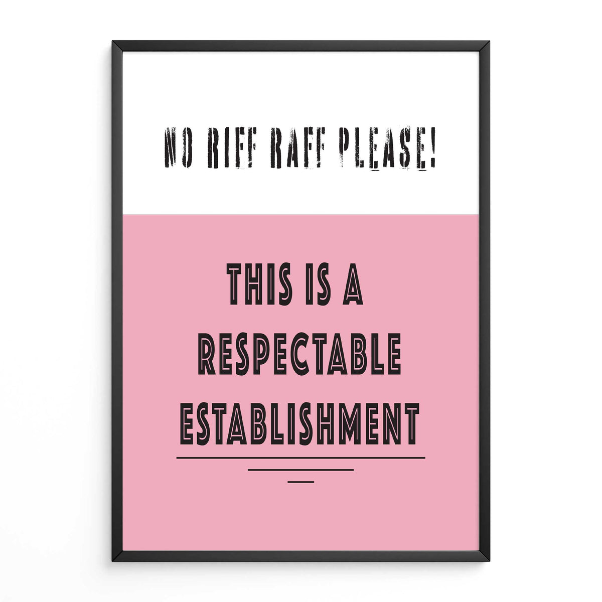 No Riff Raff Here Please