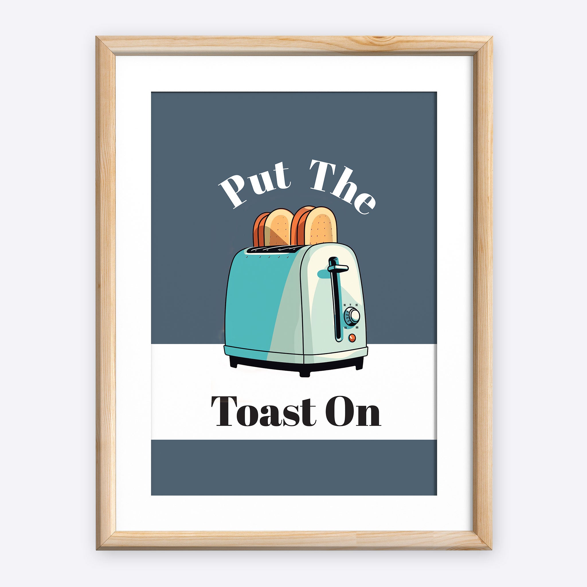 Put the Toast On