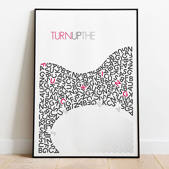 Turn Up the Base Typography Poster