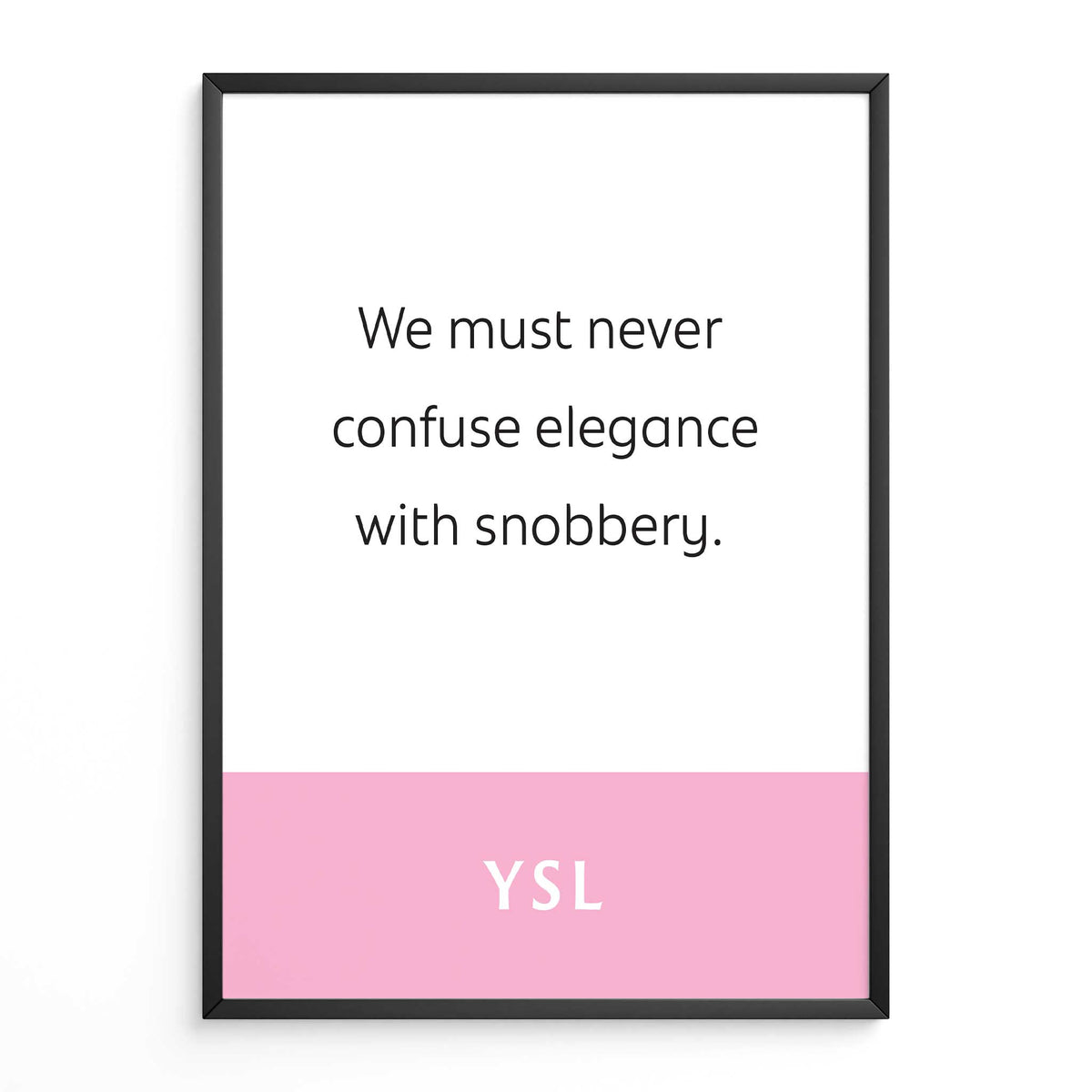 YSL: We Must Never Confuse Elegance With Snobbery